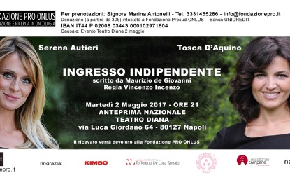 Da 2 maggio al Teatro Diana: Ingresso Indipendente, di Maurizio de Giovanni con Serena Autieri e Tosca d’Aquino.